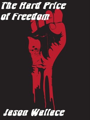 cover image of The Hard Price of Freedom